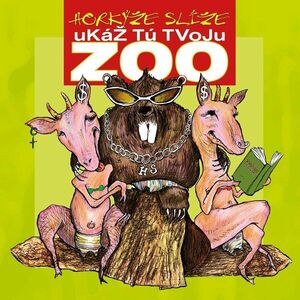 Horkýže Slíže - Ukáž Tú Tvoju Zoo (Remastered) (LP) vyobraziť