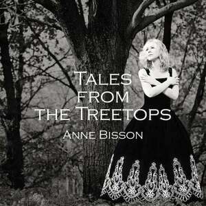 Anne Bisson - Tales From The Treetops (LP) (180g) vyobraziť