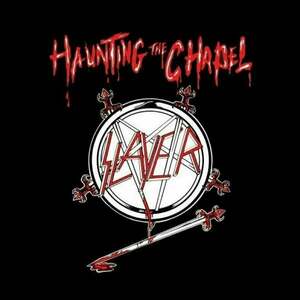 Slayer - Haunting The Chapel (LP) vyobraziť