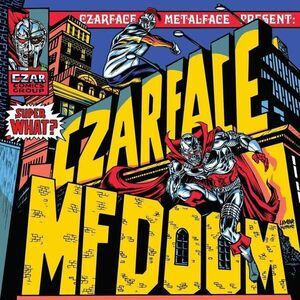 Czarface & Mf Doom - Super What (LP) vyobraziť