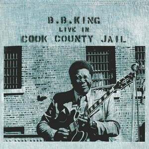 B.B. King - Live In Cook County Jail (LP) vyobraziť