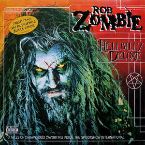 Rob Zombie - Hellbilly Deluxe (Reissue) (LP) vyobraziť