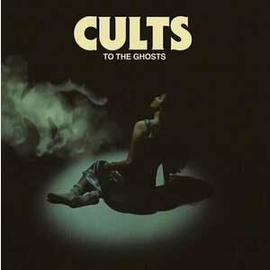 Cults - To The Ghosts (LP) vyobraziť