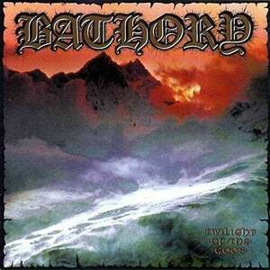 Bathory - Twilight Of The Gods (2 LP) vyobraziť