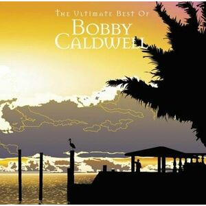 Bobby Caldwell - Ultimate Best of (2 CD) vyobraziť