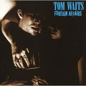 Tom Waits - Foreign Affairs (Remastered) (LP) vyobraziť