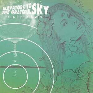 Elevators To The Grateful Sky - Cape Yawn (LP) vyobraziť