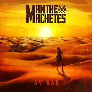 Man The Machetes - Av Nag (LP) vyobraziť