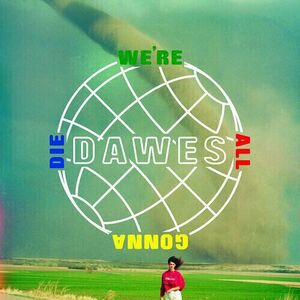 Dawes - We're All Gona Die (LP) vyobraziť