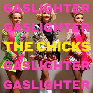 Dixie Chicks - Gaslighter (LP) vyobraziť