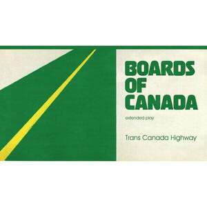 Boards of Canada - Trans Canada Highway (EP) vyobraziť