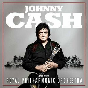 Johnny Cash - Johnny Cash And The Royal Philharmonic Orchestra (LP) vyobraziť