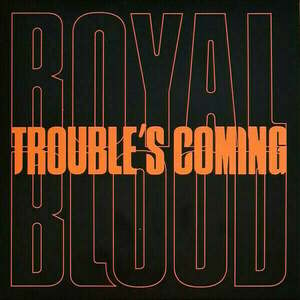 Royal Blood - Trouble’s Coming (LP) vyobraziť