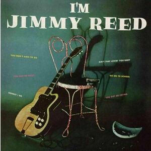 Jimmy Reed - I'm Jimmy Reed (LP) vyobraziť