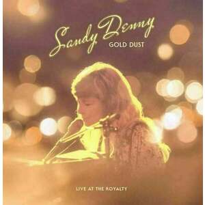 Sandy Denny - Gold Dust (Live At The Royalty) (LP) vyobraziť