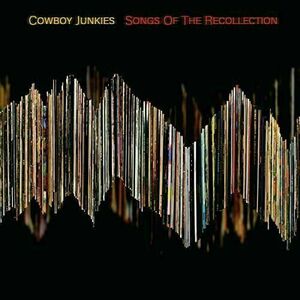 Cowboy Junkies - Songs Of The Recollection (LP) vyobraziť