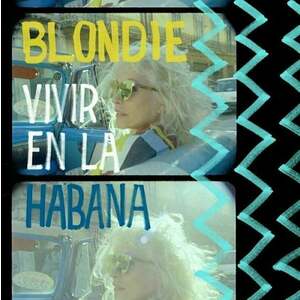 Blondie - Vivir En La Habana (LP) vyobraziť