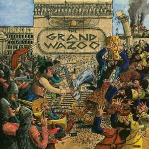 Frank Zappa - The Grand Wazoo (LP) vyobraziť