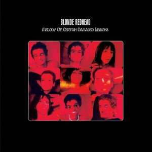 Blonde Redhead - Melody Of Certain Damaged Lemons (LP) vyobraziť