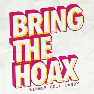 Bring The Hoax - Single Coil Candy (Pink Coloured) (Limited Edition) (LP) vyobraziť