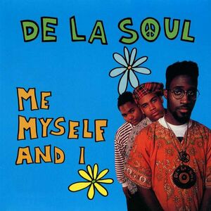 De La Soul - Me Myself And I (Reissue) (7" Vinyl) vyobraziť