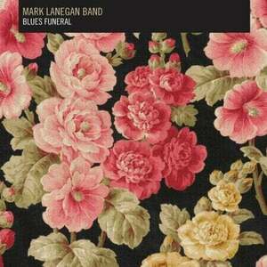 Mark Lanegan - Blues Funeral (2 LP) vyobraziť