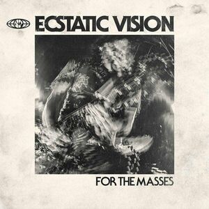 Ecstatic Vision - For The Masses (LP) vyobraziť