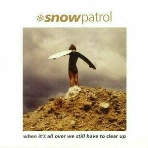 Snow Patrol - When Its All Over We Still Have To Clear Up (LP + 7" Vinyl) vyobraziť