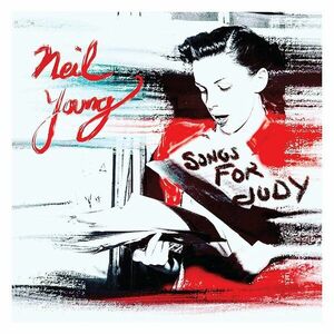 Neil Young - Songs For Judy (LP) vyobraziť