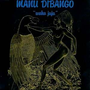 Manu Dibango - Waka Juju (LP) vyobraziť