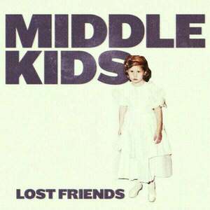 Middle Kids - Lost Friends (LP) vyobraziť