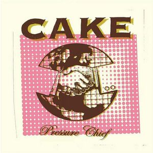 Cake - Pressure Chief (LP) vyobraziť