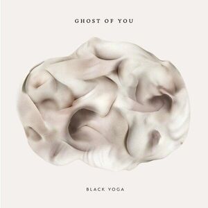 Ghost Of You - Black Yoga (LP) vyobraziť