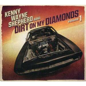 KENNY WAYNE SHEPHERD - Dirt On My Diamonds Vol.1 (Digipak) (CD) vyobraziť