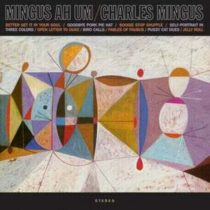 Charles Mingus - Mingus Ah Um (Limited Edition) (Blue Coloured) (180g) (LP) vyobraziť