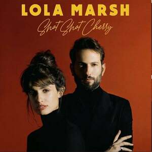 Lola Marsh - Shot Shot Cherry (LP) vyobraziť