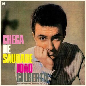 Joao Gilberto - Chega De Saudade (180 g) (Limited Edition) (LP) vyobraziť