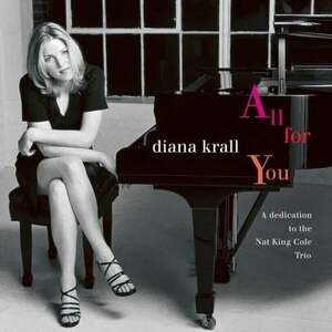 Diana Krall - All For You (A Dedication To The Nat King Cole Trio) (Remastered) (2 LP) vyobraziť