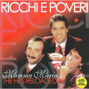 RICCHI E POVERI - Mamma Maria -the Hits Reloaded (CD) vyobraziť