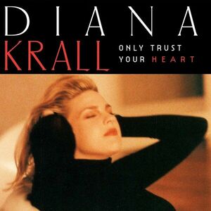 Diana Krall - Only Trust Your Heart (LP) vyobraziť