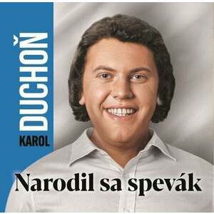 Karol Duchoň - Narodil sa spevák (CD) vyobraziť