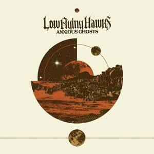 Low Flying Hawks - Anxious Ghosts (12" Vinyl) vyobraziť