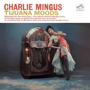 Charles Mingus - Tijuana Moods (Royal Blue Vinyl) (LP) vyobraziť