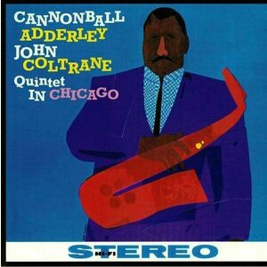 Cannonball Adderley - Quintet In Chicago (LP) vyobraziť