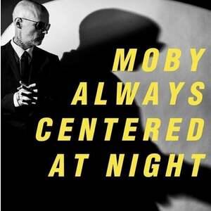 Moby - Always Centered At Night (Yellow Coloured) (2 LP) vyobraziť