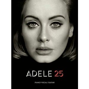 Adele 25 Piano, Vocal and Guitar Noty vyobraziť