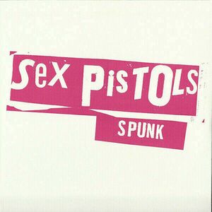 Sex Pistols - Spunk (LP) vyobraziť