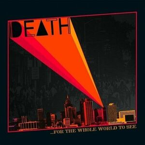 Death (Metal Band) - For The Whole World To See (LP) vyobraziť