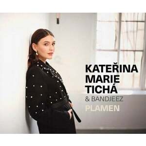 Kateřina Tichá & Bandjeez - Plamen (CD) vyobraziť