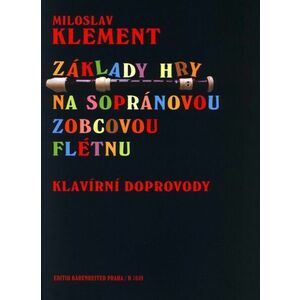 Miloslav Klement Základy hry na soprán. zobcovou flétnu - klavírní doprovody Noty vyobraziť